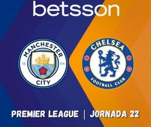 Pronósticos para Apostar en Betsson App por la Premier League |  Manchester City vs Chelsea (15 Ene)