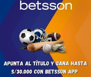 ¡Apunta al título y gana hasta S/30.000 con Betsson App en Perú!