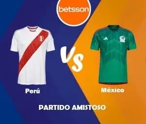 Pronósticos para Apostar en Betsson App por partidos amistosos de selecciones 2022 | Perú vs México (24 de septiembre)