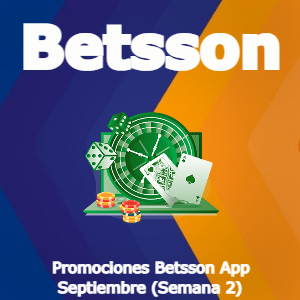 Betsson App Casino: Mejores Promociones – Semana 2 [Septiembre 2022]